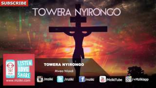 Mweo Wandi  Towera Nyirongo  Official Audio [upl. by Ethelind]