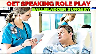 OET NURSING SPEAKING ROLEPLAY  GALLBLADDER SURGERY  MIHIRAA [upl. by Bashemath]