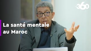 La santé mentale au Maroc «se porte mal» diagnostic et remèdes du Dr Omar Battas Partie 1 [upl. by Dachy]