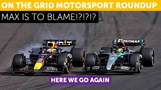 Max is to Blame Or is He F1 F2 F3 WSB Indycar NASCAR and more On the Grid [upl. by Ahsatak]