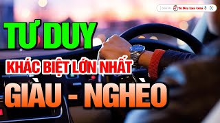 Muốn Thoát Nghèo Hãy Tư Duy Như Người Giàu  Thành Công Tự Nhiên Đến  Tư Duy Làm Giàu [upl. by Tedmann]