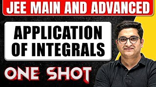 APPLICATION OF INTEGRALS in 1 Shot  All Concepts amp PYQs Covered  JEE Main amp Advanced [upl. by Aicre240]