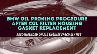 BMW OIL PRIMING PROCEDURE F10 N55 [upl. by Mckay]