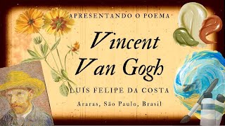 Vincent Van Gogh  Felipe da Costa [upl. by Trescott]