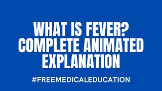 What is Fever Complete Animated Explanation [upl. by Melvyn413]