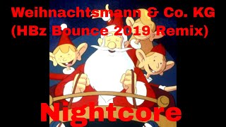 Weihnachtsmann amp Co KG HBz Bounce 2019 Remix  Nightcore Version  Nightcore Adventskalender 15 [upl. by Bartlett]