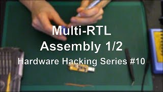 MultiRTL  Assembly 12  Hardware Hacking Series 10 [upl. by Eesdnyl]