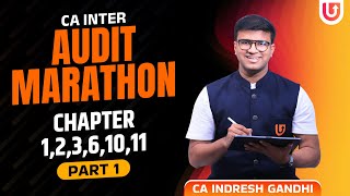 CA Inter Audit Marathon  Part 1  Chapter 12361011  CA Indresh Gandhi [upl. by Assisi592]