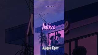 Nakhre  Zack Knight Edited Audio Stereoshorts editaudios trending zackknight india [upl. by Clim]