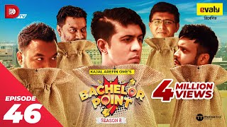 Bachelor Point  Season 2  EPISODE 46  Kajal Arefin Ome  Dhruba Tv Drama Serial [upl. by Rehpotisrhc]