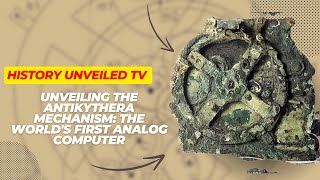 Unveiling the Antikythera Mechanism The Worlds First Analog Computer [upl. by Seagrave]