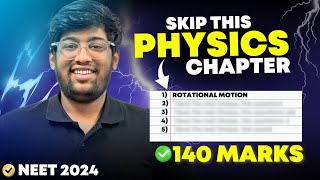 Skip this PHYSICS Chapters😱 for NEET 2024  140 marks  Smart work [upl. by Dnomsad315]