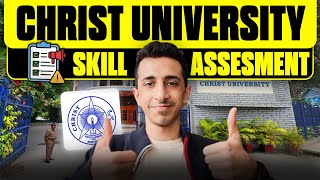 SKILL ASSESSMENT AT CHRIST UNIVERSITY  Everything you need to know [upl. by Earazed]