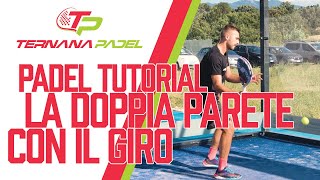 Padel Tutorial la difesa della doppia parete con il giro [upl. by Dosi896]