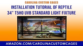 Installation Tutorial of Reptile 34quot T5HO UVB Standard Light Fixture  Carolina Custom Cages [upl. by Richardson]