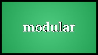 Modular Meaning [upl. by Ikin]