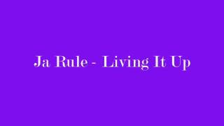 Ja Rule  Living it Up HQ [upl. by Bowles102]