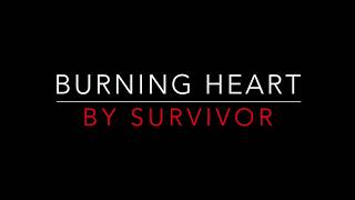 SURVIVOR  BURNING HEART 1985 LYRICS [upl. by Tarr]