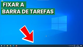 COMO FIXAR A BARRA DE TAREFAS NO WINDOWS 10 [upl. by Lynnworth467]