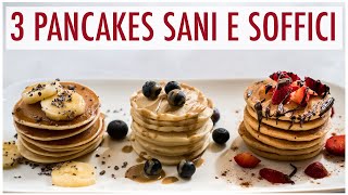 PANCAKE SOFFICI SENZA UOVA  3 RICETTE SANE FACILI E VELOCI PER LA COLAZIONE  Elefanteveg [upl. by Adlin]