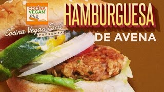 Hamburguesas de avena  Cocina Vegan Fácil Reeditado [upl. by Eugenia]