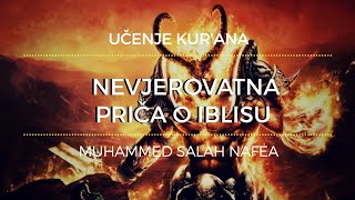 NEVJEROVATNA Priča o Iblisu šejtan ᴴᴰ  Muhammed Salah Nafea [upl. by Adlare]