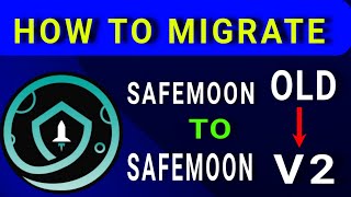 Safemoon How to Migrate Safemoon V2  exchange Safemoon old to New safemoon [upl. by Natalya]