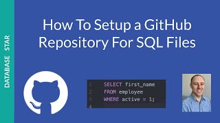 How to Set Up a Github Repository for SQL Files [upl. by Bronson]