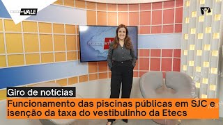 Funcionamento das piscinas públicas em SJC e isenção da taxa do vestibulinho da Etecs [upl. by Aizirk]