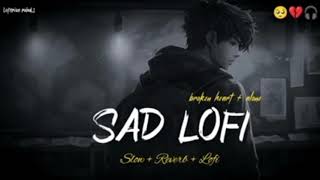 SAD LOFI SONGS MASHUP HEART💔 BROKEN MASHUP  SLOWED  REVERB lofi sad brok [upl. by Avenej]