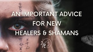 3 Tips For Anyone Who Wants To Become A Healer Or A Shaman  Shamanic Awakening [upl. by Llemaj]