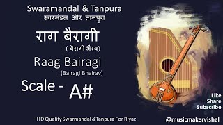 Raag Bairagi Bairagi Bhairav Swarmandal amp Tanpura A scale A Sharp राग बैरागी बैरागी भैरव riyaz [upl. by Cirillo163]