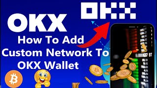 How To Add Custom Network To OKX Wallet  Crypto Wallets Info [upl. by Jordain]