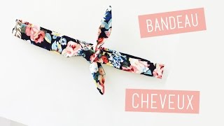 TUTO 8 DIY  COMMENT CRÉER SON BANDEAU [upl. by Dulce]