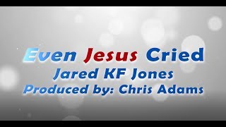 Positive Uplifting Christian Music  Song For The Hurting  Jared KF Jones [upl. by Nowed]