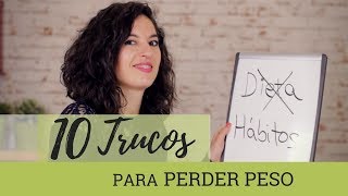 10 TRUCOS PARA ADELGAZAR  Los mejores consejos para perder peso [upl. by Heeley516]