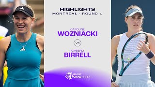 Caroline Wozniacki vs Kimberly Birrell  2023 Montreal Round 1  WTA Match Highlights [upl. by Norahc]