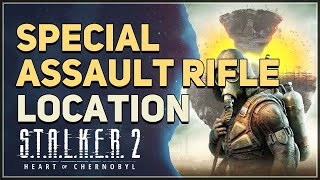 Special Assault Rifle Location STALKER 2 Heart of Chornobyl [upl. by Giulietta942]