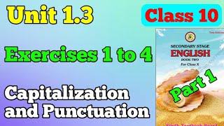 Capitalization and punctuation Unit 13 exercises 1 to 4 class 10 new English book  chap 1 part 1 [upl. by Glasgo]