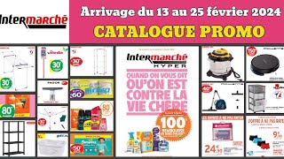 prospectus INTERMARCHÉ du 13 au 25 février 2024 ✅ Arrivage du jour 🔥 catalogue promos deal publicité [upl. by Aimee]