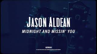 Jason Aldean  Midnight And Missin You Lyric Video [upl. by Ik]