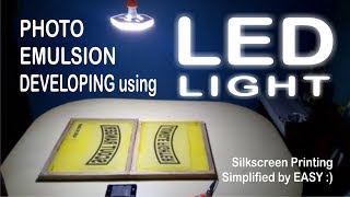 Photo Emulsion Developing using LED light  Screen Printing [upl. by Ellerd775]