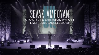 Sevak Amroyan amp ARPI  Otarutyun amp Sari Aghjik  Օտարություն և Սարի աղջիկ Live from LA 2023 [upl. by Terina]