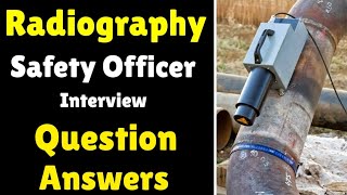 Radiography Safety Officer RSO Interview Questions and Answers [upl. by Teerprug236]