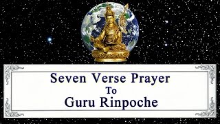 Seven Verse Prayer to Guru Rinpoche  Tibetan Buddhist Vajrayana Meditation [upl. by Osithe]