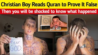 CHRISTIAN BOY READ QURAN TO PROVE IT FALSE  THEN YOU WILL BE SHOCKED TO KNOW WHAT HAPPENED [upl. by Klepac]