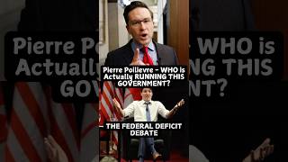 🇨🇦 Pierre Poilievre  Who is ACTUALLY RUNNING THIS GOVERNMENT  Federal Deficit  Justin Trudeau [upl. by Ardnnek]