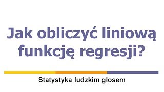 Jak obliczyć liniową funkcję regresji [upl. by Ribal]