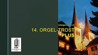 OrgelTrostPLUS 14  Hymn  täglich hoforgelluzernch  Wolfgang Sieber amp Friends Luzern [upl. by Guenna234]