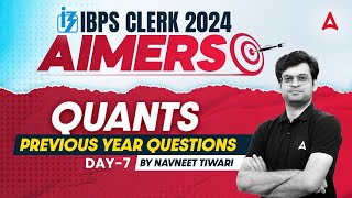 IBPS CLERK 2024  Quants Previous Year Questions Part7  By Navneet Tiwari [upl. by Shelly]